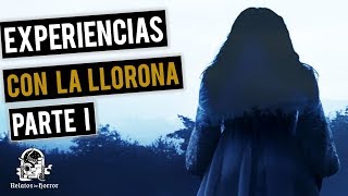 RELATOS DE LA LLORONA I HISTORIAS DE TERROR [upl. by Neill151]