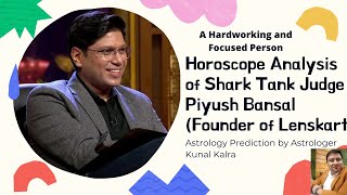 Horoscope Analysis Shark Tank Piyush Bansal Kundli Vishleshan of Piyush Bansal Founder of Lenskart [upl. by Jolene]