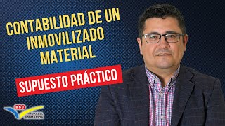 📑 CONTABILIDAD DE UN INMOVILIZADO MATERIAL [upl. by Adnav]