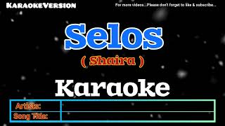 SELOS  KARAOKE 🎤by SHAIRA [upl. by Care]