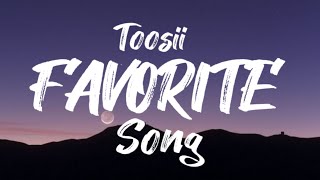 Toosii  Favorite Song  Lyrics Video [upl. by Notsecnirp]