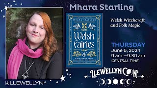 Mhara Starling Presenting at LlewellynCon2024 Welsh Witchcraft and Folk Magic [upl. by Ylra]