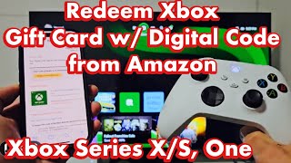 How to Redeem Amazon Xbox Gift Card w Digital Code Xbox Series XS One [upl. by Angelico902]