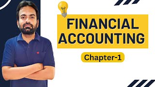 Financial Accounting Chapter1  Sem 1 [upl. by Gilberta]