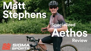 Matt Stephens Specialized SWorks Aethos Long Term Review  Sigma Sports [upl. by Arac]