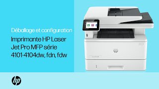 Déballage et configuration  Imprimante HP LaserJet Pro MFP série 41014104dwfdnfdw  HP Support [upl. by Ttergram277]