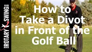 How to Take a Divot In Front of the Golf Ball [upl. by Norven517]