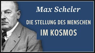 Max Scheler · Die Stellung des Menschen im Kosmos [upl. by Baun]