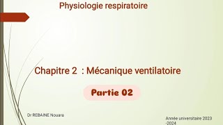 UE01 Physiologie respiratoire  mécanique ventilatoire partie 02 [upl. by Cinelli]