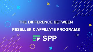 The Difference Between Reseller amp Affiliate Programs  SPPco [upl. by Karlis825]