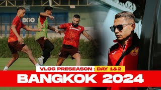 VLOG SFC PreSeason 2024  Day 1 amp 2 🇹🇭 [upl. by Hsak]