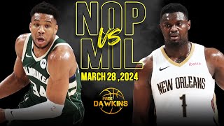 New Orleans Pelicans vs Milwaukee Bucks Full Game Highlights  March 28 2024  FreeDawkins [upl. by Feinberg]