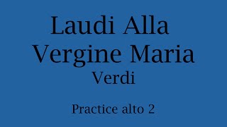 Laudi alla Vergine Maria  VERDI  alto 2 part 聖母マリア讃歌 アルト 2 さん 練習用 [upl. by Aynod748]