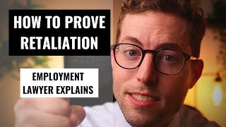 How To Prove Retaliation  Employment Lawyer Explains [upl. by Yllut548]