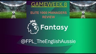 FPL Gameweek 8  Elite 1000 Managers Review  Free FPL website in desc fpl fantasypremierleague [upl. by Ogata]