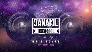 📡 Danakil Meets ONDUBGROUND  Nuff Power feat Green Cross Official Audio [upl. by Yelnek]