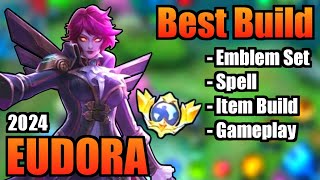 EUDORA BEST BUILD 2024  TOP 1 GLOBAL EUDORA BUILD  EUDORA  MOBILE LEGENDS  MLBB [upl. by Ylek]