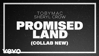 TobyMac Sheryl Crow  Promised Land Collab NewAudio [upl. by Liarret154]