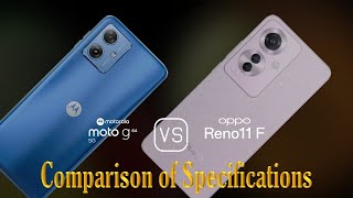 Motorola Moto G64 vs Oppo Reno11 F A Comparison of Specifications [upl. by Atse]