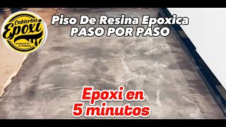 PISO DE RESINA EPOXICA PASO POR PASO Epoxi en 5 Minutos [upl. by Aila]