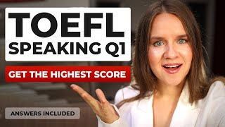 TOEFL Speaking Practice Task 1 Full Detailed Guide Tips and Sample Answers inside [upl. by Marena]