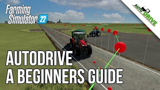 The Definitive Beginners Guide to Autodrive for Farming Simulator 22 [upl. by Lattimer]