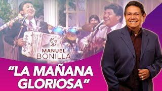 Manuel Bonilla  La Mañana Gloriosa con Conjunto Bernal 1985 [upl. by Ynneg]