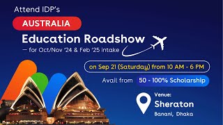 IDP Australia Education Roadshow  21 Sept at Sheraton Banani [upl. by Briant381]