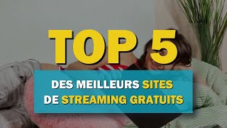 Top 5 des meilleurs sites de streaming gratuits [upl. by Isma]