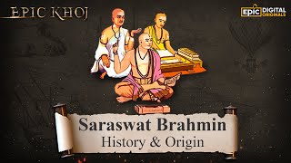 Saraswat Brahmin  History amp Origin  EPICKHOJ  Full Episode [upl. by Nedi]