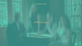 Sorrow Calls  Abilene Official Audio [upl. by Joelle]