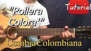 Pollera Colora  Cumbia Colombiana TutorialCover Guitarra [upl. by Llywellyn]