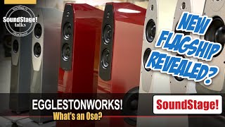 EgglestonWorks  the Surprising Oso and a New Statement Speaker  SoundStage Talks March 2022 [upl. by Lyrad]