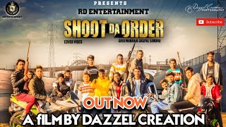 Shoot Da Order  Jass Manak amp Jagpal Sandhu  Full Cover new Video  Rishav Kumar  Dazzel [upl. by Merriam]