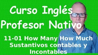 quotHow Muchquot y quotHow Manyquot Sustantivos Contables y Incontables  Curso de Inglés 1101 [upl. by Ikkim]