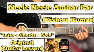 Neele Neele Ambar Par  Kishore Kumar  Guitar Lesson  Complete Tutorial  With Tab [upl. by Lull363]