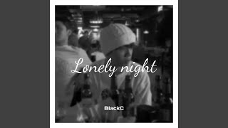 Lonely night Lonely night [upl. by Revell825]