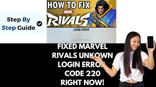 How To Fix Marvel Rivals Unknown Error Code 220 [upl. by Notnef161]