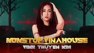 🔥 NONSTOP VINAHOUSE Vĩnh Thuyên Kim Remix 2024 Những Giai Điệu Cuồng Nhiệt Sôi Động Nhất 2024 ✨ [upl. by Reste]