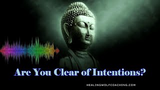 Are You Clear of Intentions in Your Somatic Tracking or Meditation Practice [upl. by Atilek]