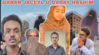 GABAR SHEGTAY INAY JACEYL U QADAY HASHIM OO LA QABTAY XABSIGANA LOGU GEYAY XOG ARGAGAX LEH SHEGTAY [upl. by Issor790]