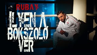 RUBAY  ILYEN A BOKSZOLÓ VÉR Official Music Video [upl. by Karena]