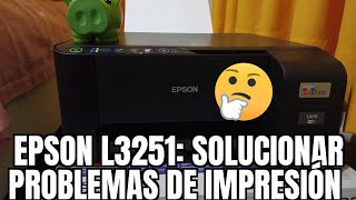 Epson L3251 como corregir problemas de impresión fácil y sencillo [upl. by Kennie]