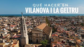 ATRACCIONES EN VILANOVA I LA GELTRU  QUÉ HACER EN VILANOVA I LA GELTRÚ CATALUNYA [upl. by Vanny]