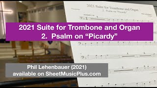 Psalm on quotPicardyquot from the quot2021 Suite for Trombone and Organquot by Phil Lehenbauer [upl. by Atinihc202]