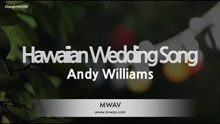 Andy WilliamsHawaiian Wedding Song Karaoke Version [upl. by Cher]