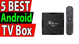 5 Best Android TV Box Review 2024 [upl. by Ynad]