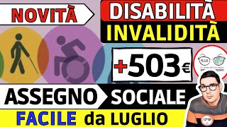 ✅ DISABILITÀ INVALIDITÀ  503€ ASSEGNO SOCIALE ➜ NOVITÀ IN ARRIVO col DECRETO LUGLIO e AVVISO INPS [upl. by Beckett]