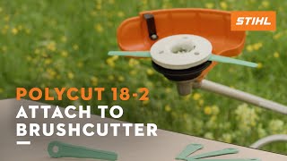 Attach PolyCut 182 to brushcutter  STIHL [upl. by Akinot]