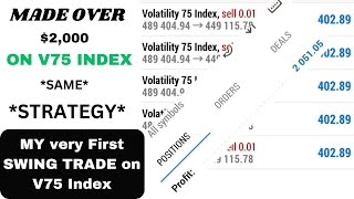 MADE OVER 2000 On V75 Index With Same Strategy Swing trade [upl. by Cathrine921]